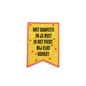 Embleem Met confetti in je reet is het feest bij elke scheet (rood/geel/wit)