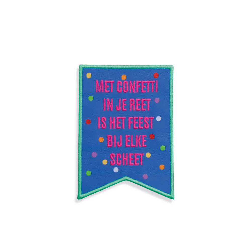 Embleem Met confetti in je reet is het feest bij elke scheet (vlaggetjes blauw)