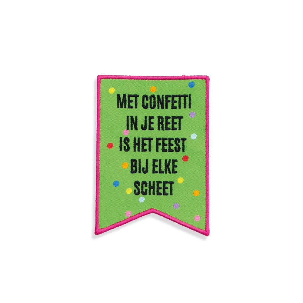 Embleem Met confetti in je reet is het feest bij elke scheet (groen/multi collor)